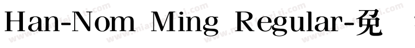 Han-Nom Ming Regular字体转换